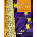 Romania in Europa. Cronologie ilustrata