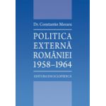 POLITICA EXTERNA A ROMANIEI 1958-1964