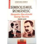SIMBOLISMUL ROMANESC. ALEXANDRU MACEDONSKI. GEORGE BACOVIA