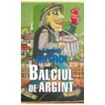 BALCIUL DE ARGINT