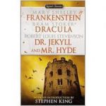 Frankenstein; Dracula; Dr Jekyll and Mr. Hide