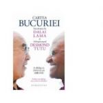 Cartea bucuriei. Sanctitatea Sa Dalai Lama si Arhiepiscopul Desmond Tutu in dialog cu Douglas Abrams