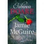 Iubirea doare - Jamie McGuire