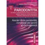 Parodontita si unele conditii patologice sistemice. Impact medical si recomandari pentru specialisti si pacienti, volumul 1