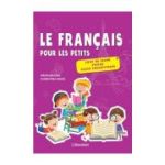 Le francais pour les petits – Caiet de lucru pentru clasa pregatitoare