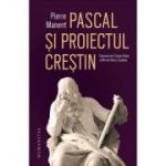 Pascal si proiectul crestin