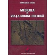 MEDIEREA IN VIATA SOCIAL-POLITICA