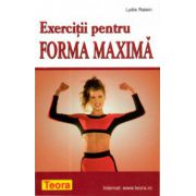 EXERCITII PENTRU FORMA MAXIMA