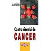 CONTRA RISCULUI DE CANCER