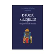 Istoria religiilor. Vol III Religiile dualiste. Islamul