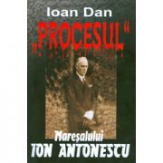 Procesul Maresalului Ion Antonescu