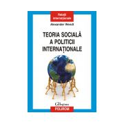TEORIA SOCIALA A POLITICII INTERNATIONALE