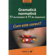 Gramatica normativa. 77 de intrebari. 77 de raspunsuri
