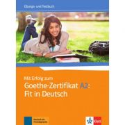 Mit Erfolg zum Goethe-Zertifikat A2: Fit in Deutsch Übungs- und Testbuch