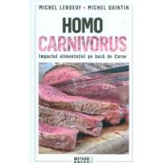 Homo carnivorus
Impactul alimentatiei pe baza de carne
