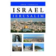 GHID TURISTIC COMPLET ISRAEL
IERUSALIM