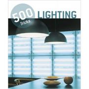 500 Tricks. Lighting