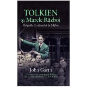Tolkien si Marele Razboi
Originile pamantului de mijloc