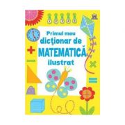 Primul meu dictionar de matematica ilustrat