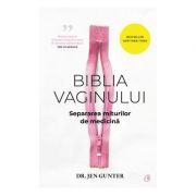 Biblia vaginului
Separarea miturilor de medicina