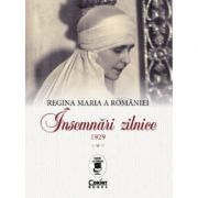 Insemnari zilnice, 1929 - Regina Maria A Romaniei