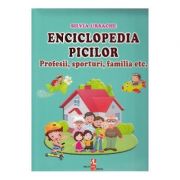 Enciclopedia picilor. Profesii, sporturi, familia.