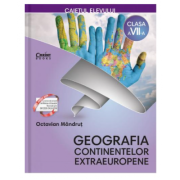 Caietul elevului clasa a VII-a. Geografia continentelor extraeuropene