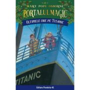 Ultimele ore pe Titanic. Portalul Magic nr. 17