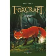 FOXCRAFT. CARTEA II - VULPILE
