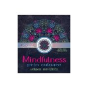 Mindfulness prin culoare
Mandale anti-stres