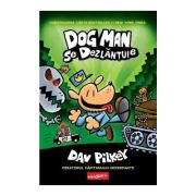Dog Man - vol. 2. Dog Man se dezlantuie - roman grafic