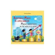 Aventurile Mariei in lumea banilor - Editie bilignva
Maria's adventures in the world of money