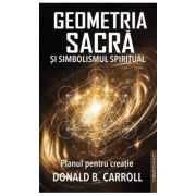 Geometria sacra si simbolismul spiritual. Planul pentru creatie