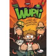 Wupii vol. 2: Atacul agentilor antipatici