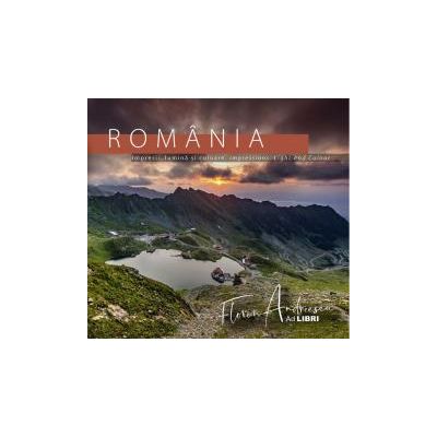 Romania - Editie bilingva: Romana-Engleza. Impresii, lumina si culoare - Impressions, Light and Colour