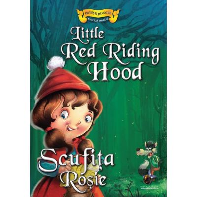 Scufita Rosie. Little Red Riding Hoo